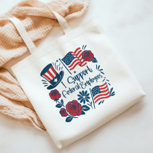 Patriottisch Ik steun federale werknemers, arbeide Tote Bag