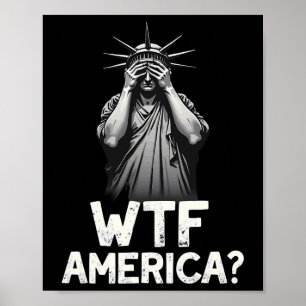 Patriottische 4th of July Vrijheidsbeeld WTF Ameri Poster