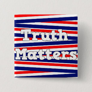 Patriottische "Truth Matters" rode, witte en blauw Vierkante Button 5,1 Cm