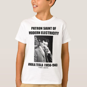 Patron Saint of Modern Electricity (Nikola Tesla) T-shirt