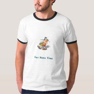 Pau Hana Time T-shirt