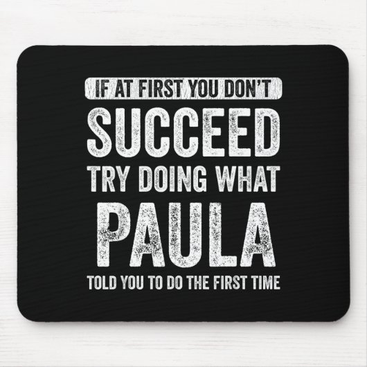 Paula If At First You Don't Succeed Try Doing What Muismat (Voorkant)
