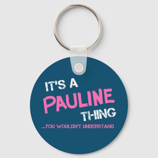 Pauline ding dat je niet zou begrijpen sleutelhanger (Voorkant)