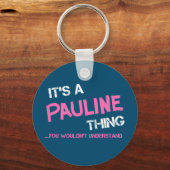 Pauline ding dat je niet zou begrijpen sleutelhanger (Voorkant)