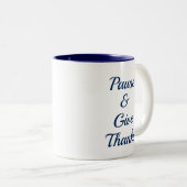 Pause and Give Thanks mug (Devant droit)