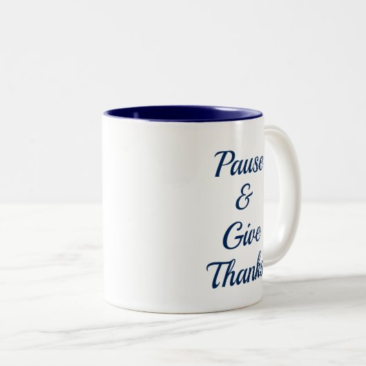 Pause and Give Thanks mug (Devant droit)
