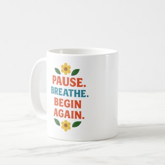 Pause. Breathe. Begin Again - Coffee Mug (Devant gauche)