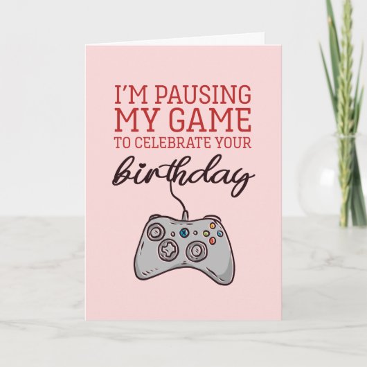 Pause My Game Cute and Funny Gamer Birthday Kaart (Voorkant)