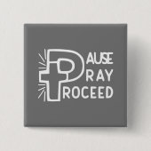 PAUSE PRAY-PROCES VIERKANTE BUTTON 5,1 CM (Voorkant)