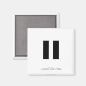 Pauzeer geur de rozen - Magnet Magneet (Voorkant / Achterkant)