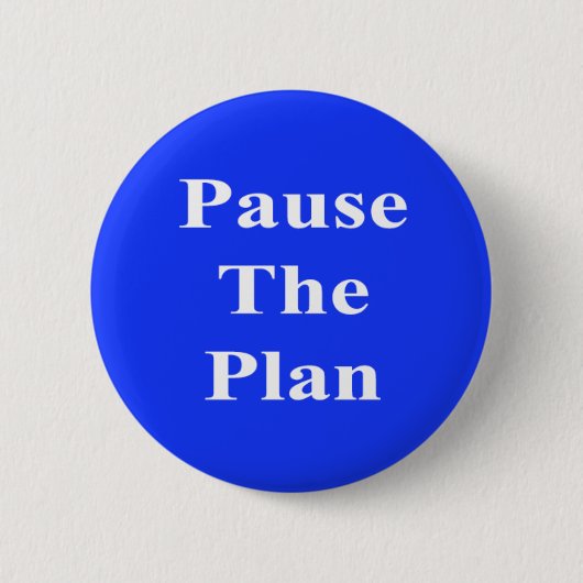 Pauzeer het plan ronde button 5,7 cm (Voorkant)