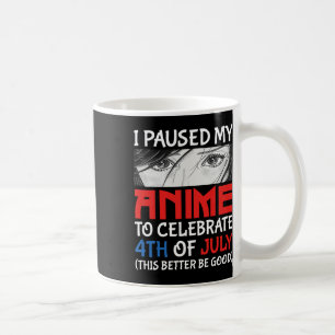 Pauzeerde mijn anime om 4th of July Grappig 4th te Koffiemok