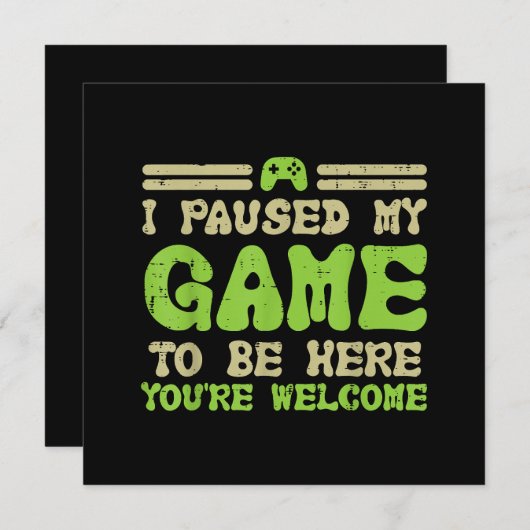 Pauzeerde mijn spel om hier te zijn Grappige video Kaart (Voorkant / Achterkant)