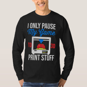 Pauzespel 3D Printing Filament 3D Printing Hars T-shirt