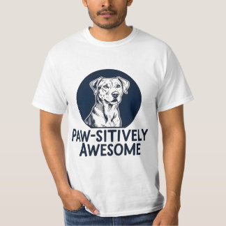 Paw-sitief Geweldige hond T-shirt