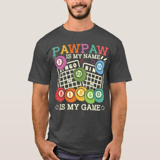 Pawpaw Is Mijn Naam Bingo Is Mijn Game Grappige Bi T-shirt
