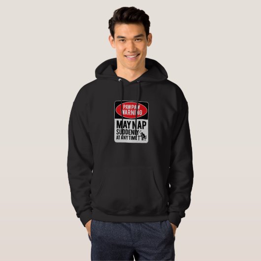 PawPaw Warning May Nap Suddenly At Any Time, Sarca Hoodie (Voorkant volledig)