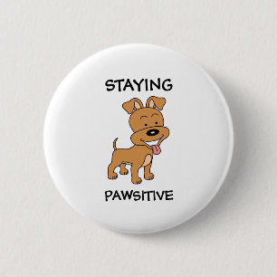 Paws-itief Cute Honden Grappige Pun Ronde Button 5,7 Cm