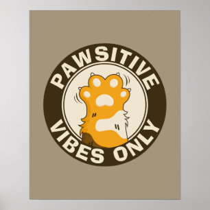 Pawsitieve vibes alleen Leuk Kat Poot Grappige Pun Poster