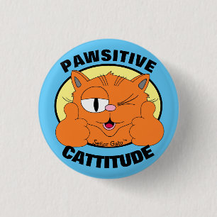 PAWSITIVE CATTITUDE Cartoon Cat Señor Gato Ronde Button 3,2 Cm