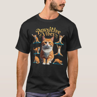 Pawsitive Vibes Cat Yoga T-Shirt: Cat Lovers Tee T-shirt