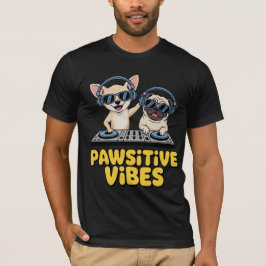 Pawsitive Vibes Dj Honden T-shirt