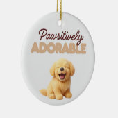Pawsitively Adorable Keramisch Ornament (Rechts)