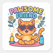 Pawsome Friend Because Every Cat Deserves Love Vierkante Sticker (Voorkant)