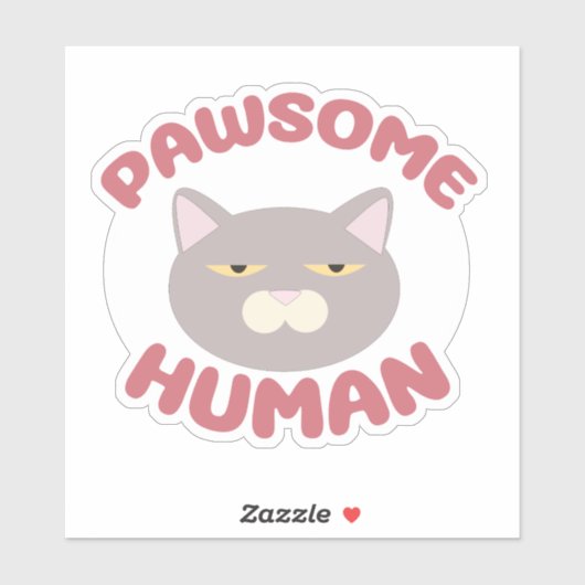Pawsome Human Funny Cat Head Cartoon Design Sticker (Vel)