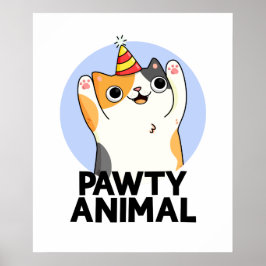 Pawty Animal Funny Party Cat Pun Poster