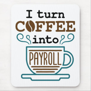 Payroll Clerk ik maak van koffie een loonrol Muismat