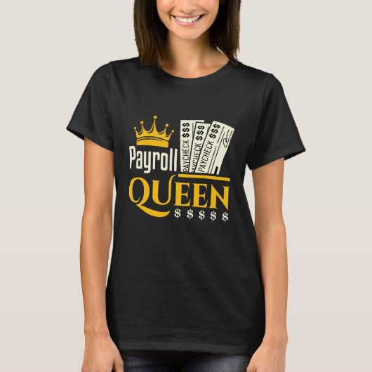 Payroll Queen T-shirt (Voorkant)