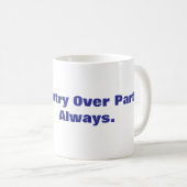 Pays Au Lieu De Fête. Toujours. Mug classique de 1 (Devant droit)