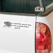 pblast1, als u dit kunt lezen bent u te dicht.. bumpersticker (Op Truck)