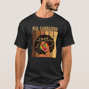 PCA Caregiver Afro African American Black History T-shirt