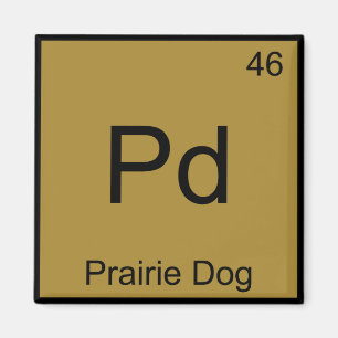 Pd - Prairie Dog Scheikundig Element Symbool Grapp Magneet