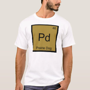 Pd - Prairie Dog Scheikundig Element Symbool Grapp T-shirt