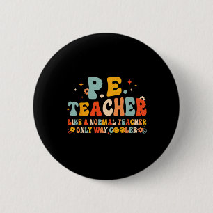 Pe Bewegingsonderwijs Leraar Terug naar school Gro Ronde Button 5,7 Cm