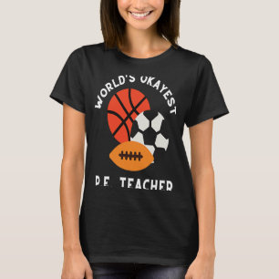PE-leraar lichamelijke opvoeding en opvoeders 1 T-shirt