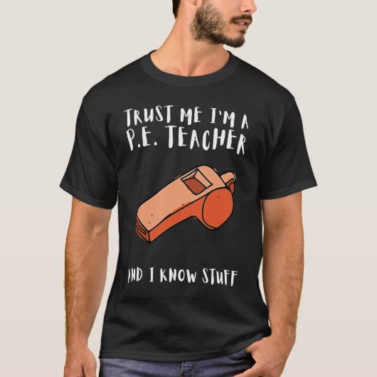 PE Physical Education Teacher And P E Educator 1 T-shirt (Voorkant)