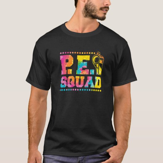 Pe Squad Physical Education Teacher and PE Squad T-shirt (Voorkant)