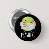 Pea Shirt Funny Veggie Pea TShirt Pun Dark BG Ronde Button 5,7 Cm (Voorkant /achterkant)
