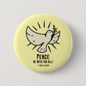 Peace Dove Button - "Vrede zij met jullie allen!" (Voorkant)