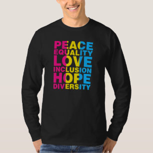 Peace Equality Love Inclusion Hope Diversity Panse T-shirt