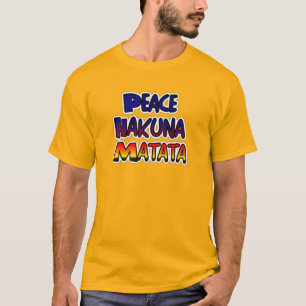 Peace Hakuna Matata Gifts Products T-shirt