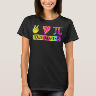Peace Heart Pi Day Tie Dye Mathematics Science Mat T-shirt