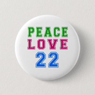 Peace Love 22 Birthday Design Ronde Button 5,7 Cm