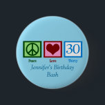 Peace Love 30th Birthday Custom Blue Monogramme<br><div class="desc">Peace Love 30 en vert,  rouge et bleu sur de mignons boutons personnalisés de trentième anniversaire pour les faveurs de fête pour les invités pour votre trente sale.</div>