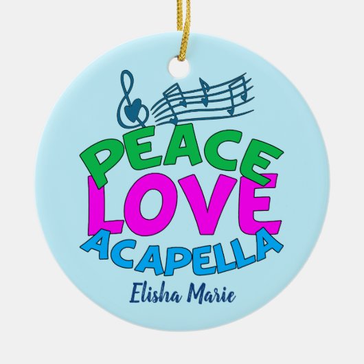 Peace Love Acapella Cute Custom Kerstmis Keramisch Ornament (Voorkant)