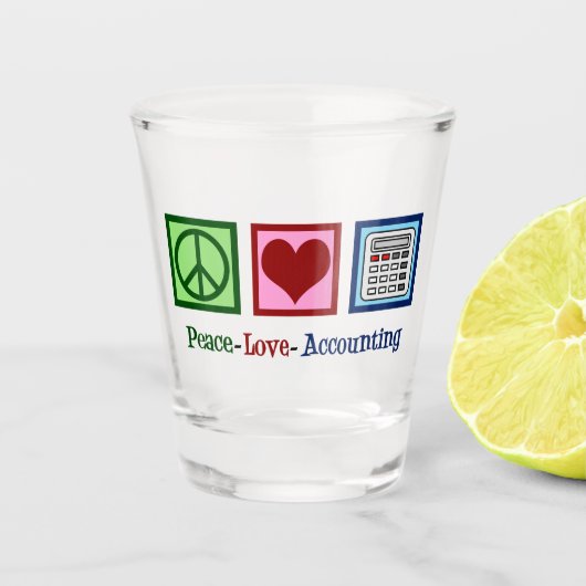 Peace Love Accounting Shot Glas (Voorkant)